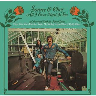Sonny & Cher - All I Ever Need Is You