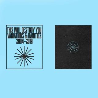 This Will Destroy You - Variations & Rarities: 2004-2019 Vol. II
