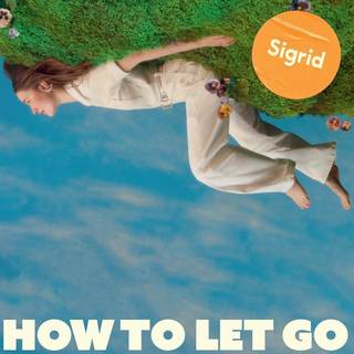 Sigrid - How To Let Go