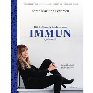 Bente Klarlund Pedersen - Dit helbreds bedste ven - immunsystemet - En guide til et liv i sund balance