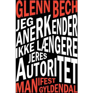 Glenn Bech - Jeg anerkender ikke længere jeres autoritet - Manifest