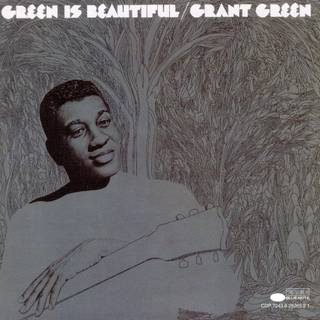 Grant Green - Green is Beautiful