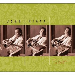 John Hiatt - The Tiki Bar Is Open