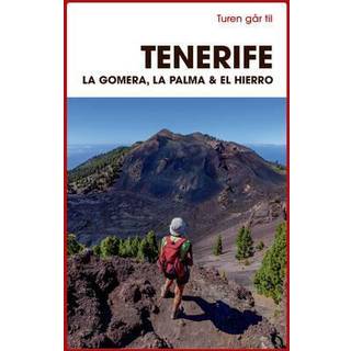 Turen går til Tenerife, La Gomera, La Palma & El Hierro af Mia Hove Christensen