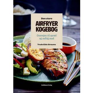 Trude Eide Straume - Den store airfryerkogebog