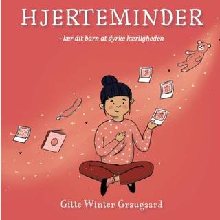 Hjerteminder - Lær dit barn at dyrke kærligheden