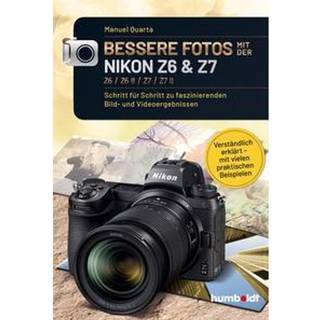 Buch Better photos with the Nikon Z6 Z7 Z6 / Z6 II / Z7 / Z7 II
