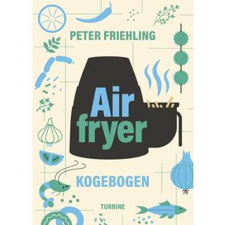 Peter Friehling - Airfryer-kogebogen