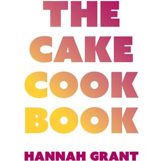 The Cake Cookbook