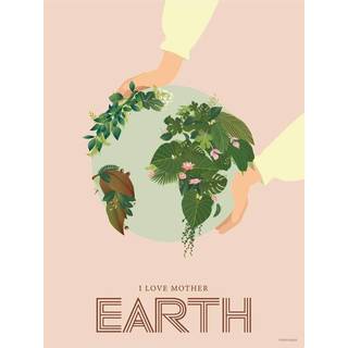 I Love Mother Earth - Plakat 50x70 cm fra ViSSEVASSE