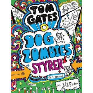 Liz Pichon - Tom Gates 11 - Dogzombies styrer (lidt endnu)