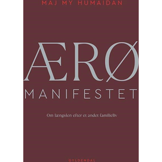 Maj My Midtgaard Humaidan - ÆRØ MANIFESTET