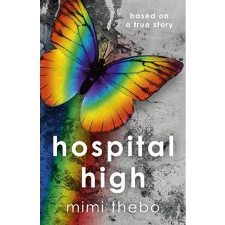 Hospital High – based on a true story