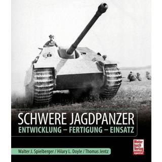 Schwere Jagdpanzer - Entwicklung - Fertigung - Einsatz