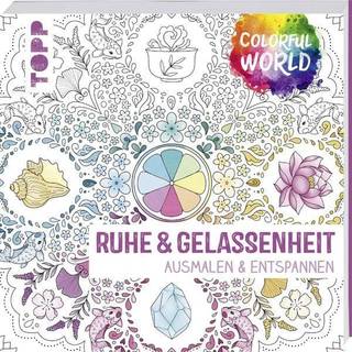 Colorful World - Ruhe & Gelassenheit