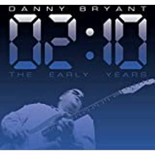 Danny Bryant - 02:10 The Early Years