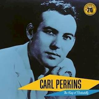 Carl Perkins - The King Of Rockabilly
