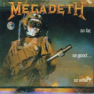 Megadeth - So Far, So Good... So What!