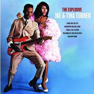 Turner, Ike & Tina - Turner, Tina & Ike: the Explos