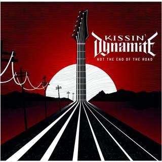 Kissin' Dynamite - Not The End Of The Road (LP)
