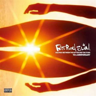 Fatboy Slim - Halfway Between The Gutter And The Stars