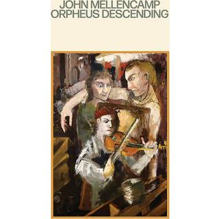 John Mellencamp - Orpheus Descending