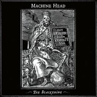 Machine Head - The Blackening