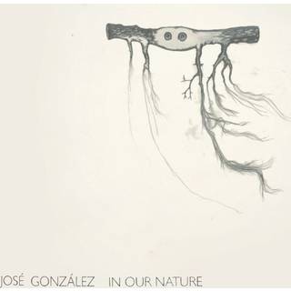José González - In Our Nature