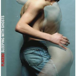 Placebo - Sleeping With Ghosts