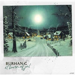 Burhan G - Et Barn af Jul