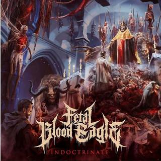 Fetal Blood Eagle - Indoctrinate