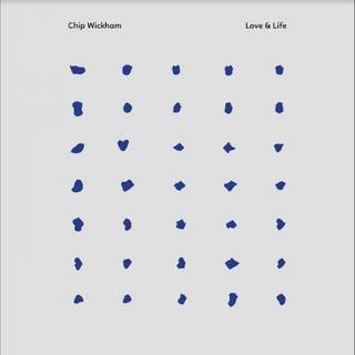 Chip Wickham - Love & Life (Clear)