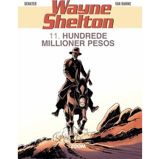 Wayne Shelton 11: Hundrede millioner pesos