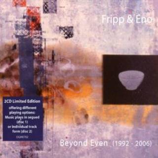 Fripp & Eno - Beyond Even - 1992-2006