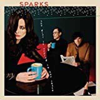 Sparks - The Girl is Crying in Her Latte