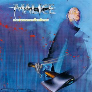 Malice - License to Kill