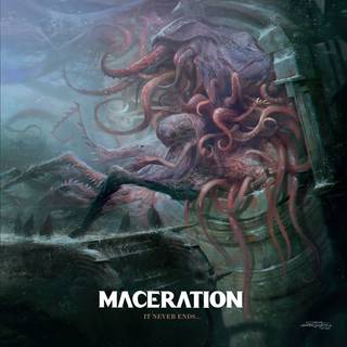 Maceration - It Never Ends …