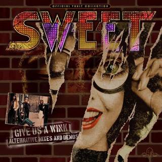 Sweet - Give Us A Wink (alt. Mixes & Demos)