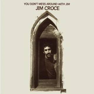 Jim Croce - You Don't Mess Around with Jim
