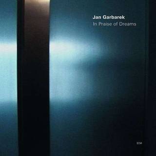 Jan Garbarek - In Praise Of Dreams