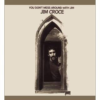 Jim Croce - You Don't Mess Around with Jim