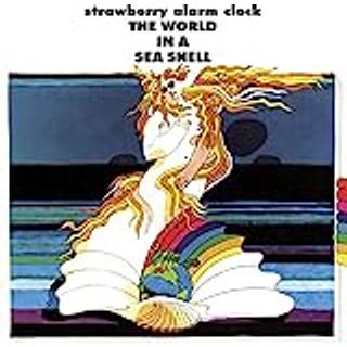 Strawberry Alarm Clock - World In A Sea Shell