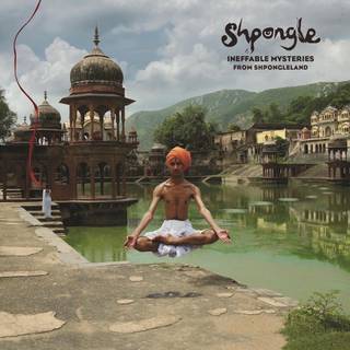 Shpongle - Ineffable Mysteries From Shpongleland
