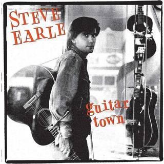 Steve Earle - Guitar Town