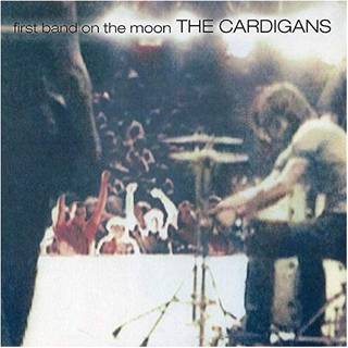 Cardigans - First Band On The Moon