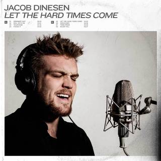 Jacob Dinesen - Let The Hard Times Come (The DALI Edition)