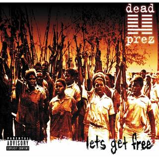 Dead Prez - Let's Get Free