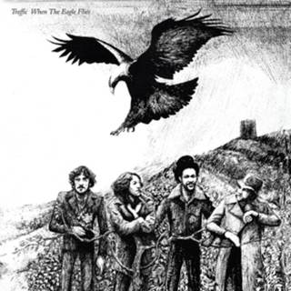 Traffic - When The Eagle Flies