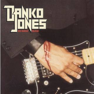 Danko Jones - We Sweat Blood