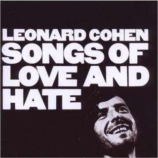 Leonard Cohen - Songs Of Love And Hate